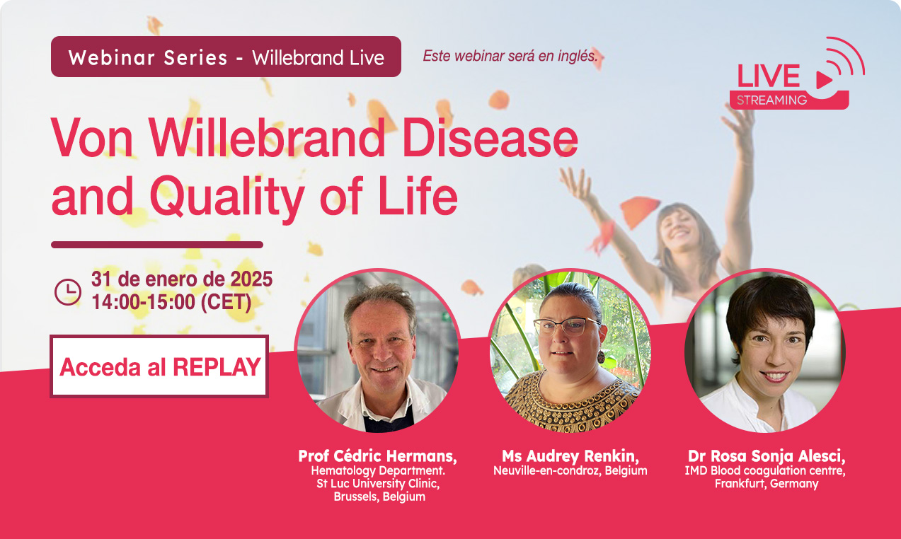 REPLAY Webinar Series - Willebrand LIVE REPLAY Webinar Series - Willebrand LIVE